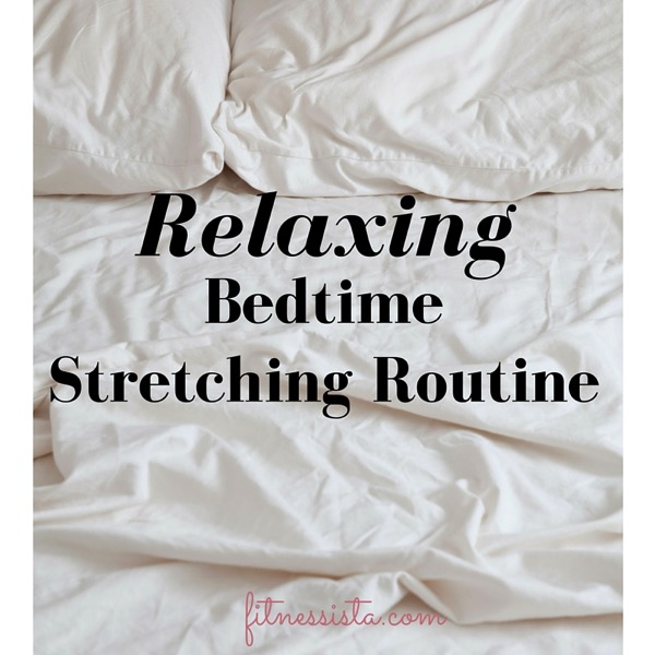 relaxing-bedtime-stretching-routine.jpg
