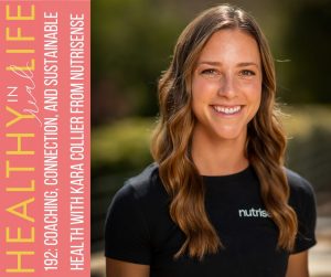 192-Coaching-Connection-and-Sustainable-Health-with-Kara-Collier-from-Nutrisense.jpg